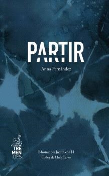 Partir | Fernández, Anna / con H, Judith | Llibreria La Figaflor - Abrera