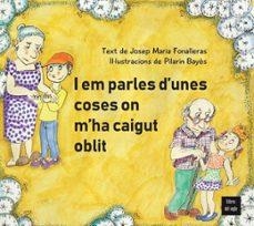 I em parles d'unes coses on m'ha caigut l'oblit | Fonalleras, Josep Maria | Llibreria La Figaflor - Abrera
