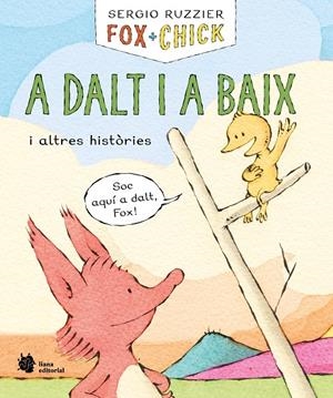 Fox + Chick. A dalt i a baix i altres històries | Ruzzier, Sergio | Llibreria La Figaflor - Abrera