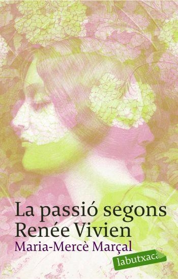 La passió segons Renée Vivien | Marçal Serra, M. Mercè | Llibreria La Figaflor - Abrera