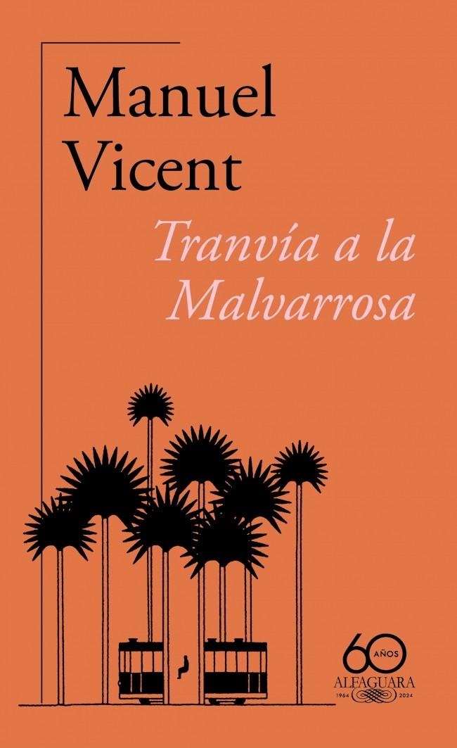 Tranvía a la Malvarrosa (60.º aniversario de Alfaguara) | Vicent, Manuel | Llibreria La Figaflor - Abrera