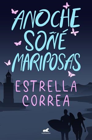 Anoche soñé mariposas | Correa, Estrella | Llibreria La Figaflor - Abrera