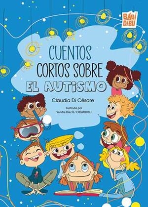 Cuentos cortos sobre el autismo | Di Césare, Claudia | Llibreria La Figaflor - Abrera