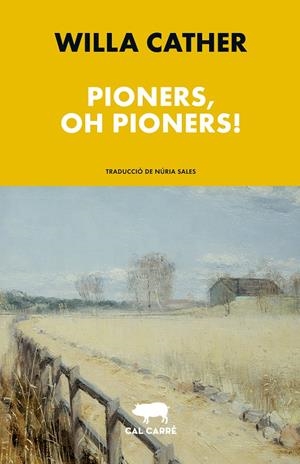 Pioners, oh pioners! | Cather, Willa | Llibreria La Figaflor - Abrera