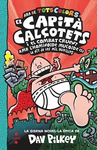 6. El Capità Calçotets i el combat cruent amb l'hominoide mucoide (I). La nit de | Pilkey, Dav | Llibreria La Figaflor - Abrera