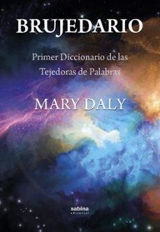 Brujedario. Primer Diccionario de las Tejedoras de Palabras | Daly, Mary | Llibreria La Figaflor - Abrera