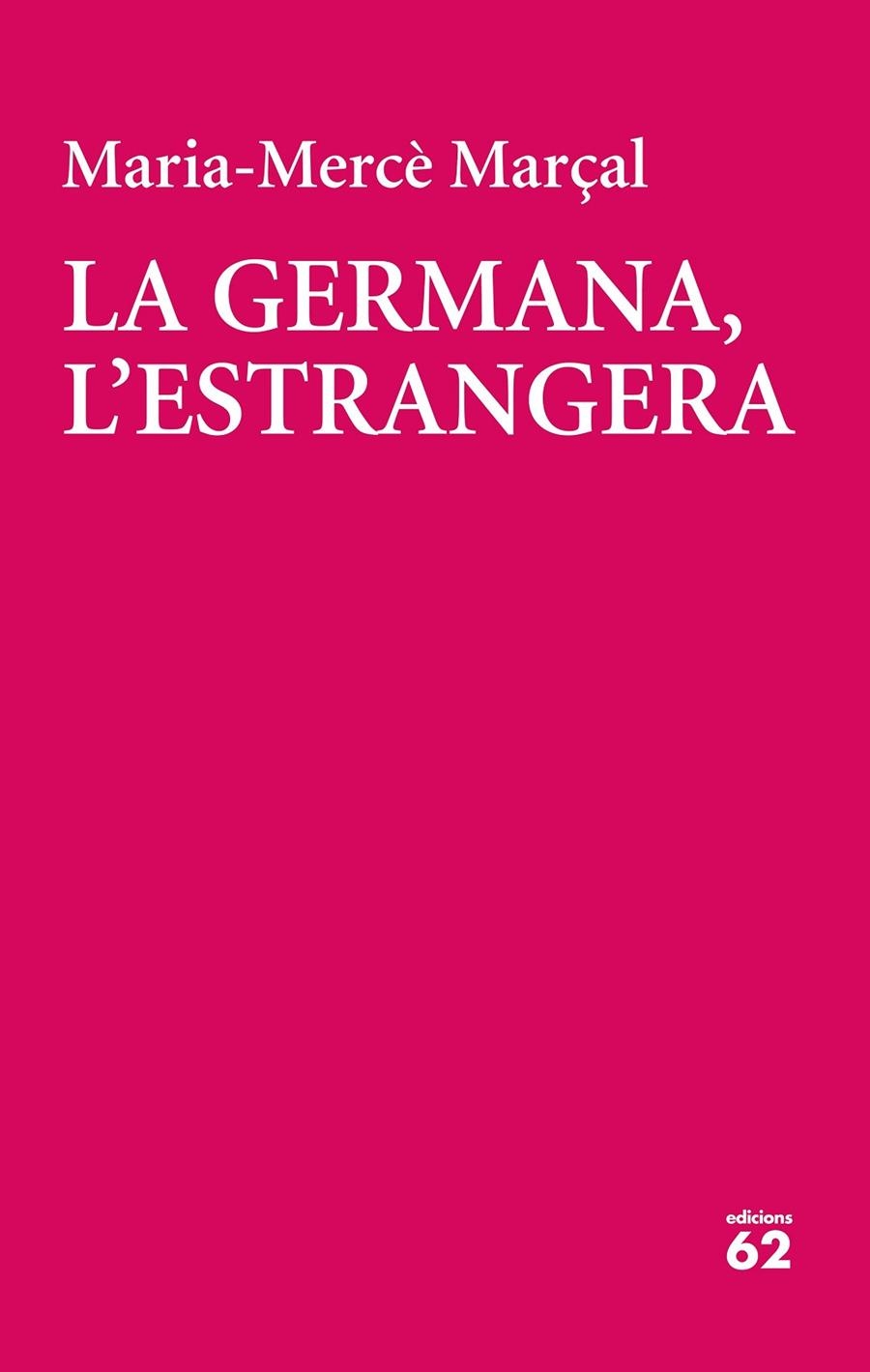 La germana, l'estrangera | Marçal, Maria-Mercè | Llibreria La Figaflor - Abrera
