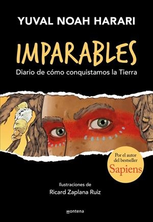 Imparables - Diario de cómo consquistamos la Tierra | Harari, Yuval Noah | Llibreria La Figaflor - Abrera