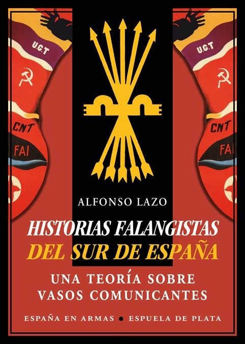 Historias falangistas del sur de España | Lazo, Alfonso | Llibreria La Figaflor - Abrera