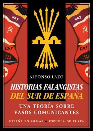 Historias falangistas del sur de España | Lazo, Alfonso | Llibreria La Figaflor - Abrera