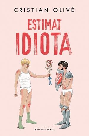 Estimat idiota | Olivé, Cristian | Llibreria La Figaflor - Abrera