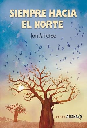 Siempre hacia el norte | Arretxe, Jon | Llibreria La Figaflor - Abrera