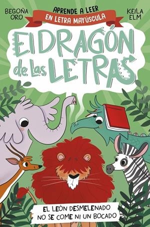 El dragón de las letras 2 - El león desmelenado no se come ni un bocado | Oro, Begoña | Llibreria La Figaflor - Abrera