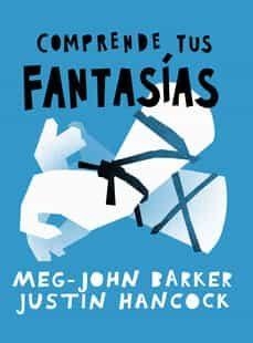 Comprende tus fantasías | Barker, Meg-John / Hancock, Justin | Llibreria La Figaflor - Abrera