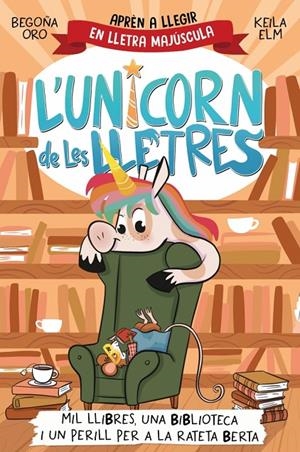 L'unicorn de les lletres 3 - Mil llibres, una biblioteca i un perill per a la ra | Oro, Begoña | Llibreria La Figaflor - Abrera