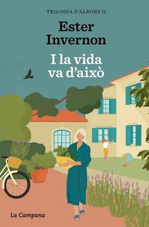 I la vida va d'això (Trilogia d'Albons 2) | Invernon Cirera, Ester | Llibreria La Figaflor - Abrera