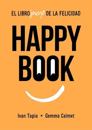 Happy book | Tapia, Ivan / Calmet, Gemma | Llibreria La Figaflor - Abrera
