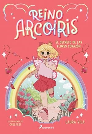 Reino Arcoíris 1 - El secreto de las flores corazón | Vila, Laura | Llibreria La Figaflor - Abrera