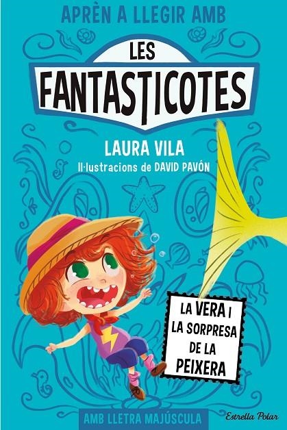 Aprèn a llegir amb Les Fantasticotes 1. La Vera i la sorpresa de la peixera | Vila, Laura | Llibreria La Figaflor - Abrera