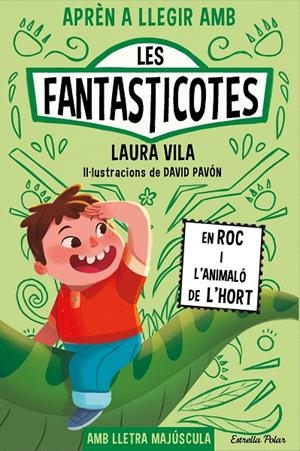 Aprèn a llegir amb les Fantasticotes 10. En Roc i l'animaló de l'hort | Vila, Laura | Llibreria La Figaflor - Abrera