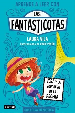 Aprende a leer con Las Fantasticotas 1. Vera y la sorpresa de la pecera | Vila, Laura | Llibreria La Figaflor - Abrera