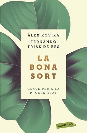 La bona sort | Trías de Bes, Fernando / Rovira, Álex | Llibreria La Figaflor - Abrera