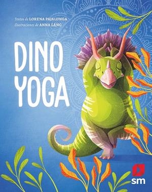 Dino yoga | Pajalunga, Lorena | Llibreria La Figaflor - Abrera