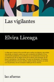 LAS VIGILANTES | LICEAGA, ELVIRA | Llibreria La Figaflor - Abrera