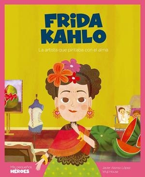 Frida Kahlo | Alonso López, Javier | Llibreria La Figaflor - Abrera