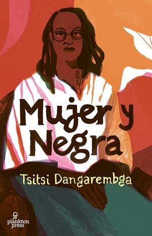 Mujer y negra | Dangarembga, Tsitsi | Llibreria La Figaflor - Abrera