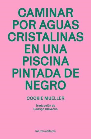 Caminar por aguas cristalinas en una piscina pintada de negro | Mueller, Cookie | Llibreria La Figaflor - Abrera
