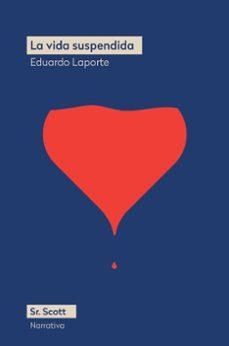 La vida suspendida | Laporte, Eduardo | Llibreria La Figaflor - Abrera