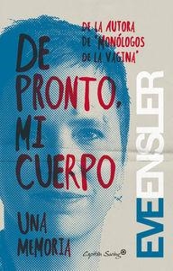 De pronto, mi cuerpo | Ensler, Eve | Llibreria La Figaflor - Abrera