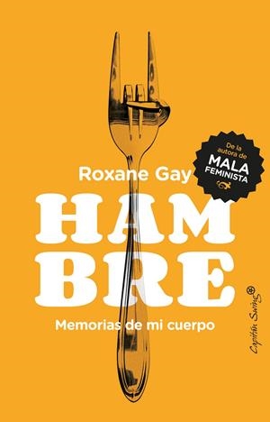 Hambre. Memorias de mi cuerpo | Gay, Roxane | Llibreria La Figaflor - Abrera