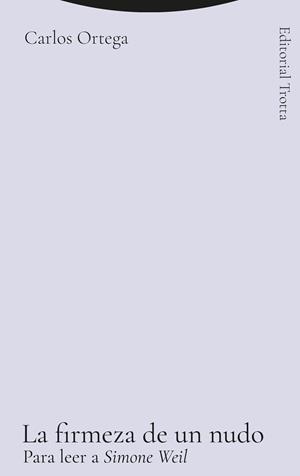 La firmeza de un nudo | Ortega Bayón, Carlos | Llibreria La Figaflor - Abrera