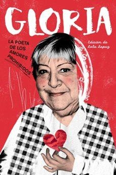 Gloria. La poeta de los amores prohibidos | Lapaz, Lola / Barea, Carlos / Fortún, Gloria / Carmena, Manuela / Miguel, Luna / Blanco Gómez de Bar | Llibreria La Figaflor - Abrera