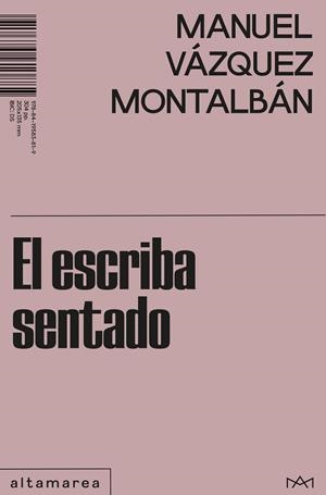 El escriba sentado | Vázquez Montalbán, Manuel | Llibreria La Figaflor - Abrera