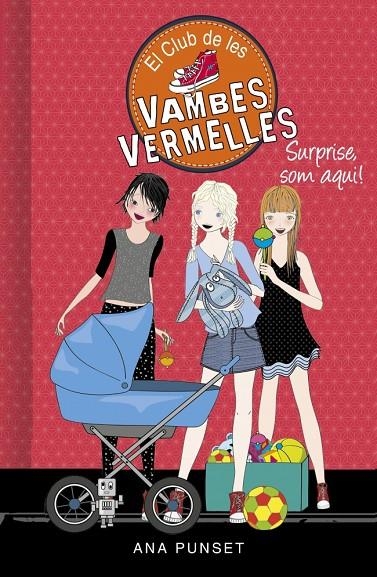 El Club de les Vambes Vermelles 17 - Surprise, som aquí! | Punset, Ana | Llibreria La Figaflor - Abrera