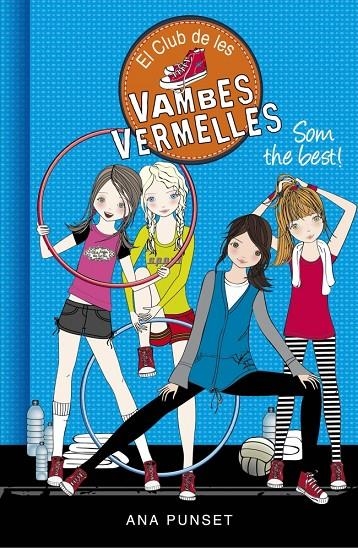 El Club de les Vambes Vermelles 4 - Som the best! | Punset, Ana | Llibreria La Figaflor - Abrera