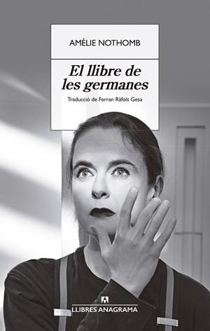 El llibre de les germanes | Nothomb, Amélie | Llibreria La Figaflor - Abrera