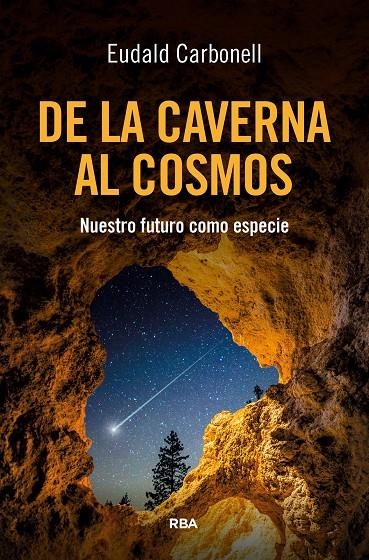 De la caverna al cosmos | Carbonell Roura, Eudald | Llibreria La Figaflor - Abrera