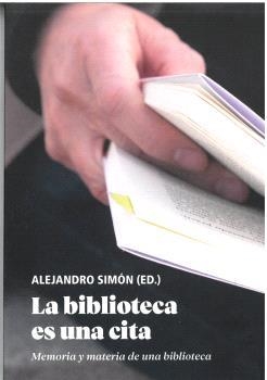 La biblioteca es una cita | Rosón, María / Platero, Lucas R. / Pérez Iglesias, Javier / Lucendo, Santiago / Blasco, Selina / Ins | Llibreria La Figaflor - Abrera