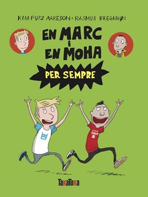 En Marc i en Moha per sempre | Fupz Aakeson, Kim | Llibreria La Figaflor - Abrera