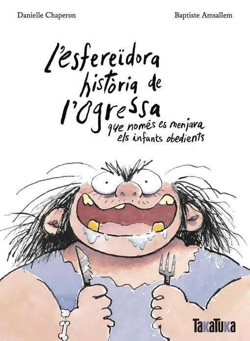 L'esfereïdora història de l'ogressa que només es menjava els infants | Chaperon, Danielle | Llibreria La Figaflor - Abrera