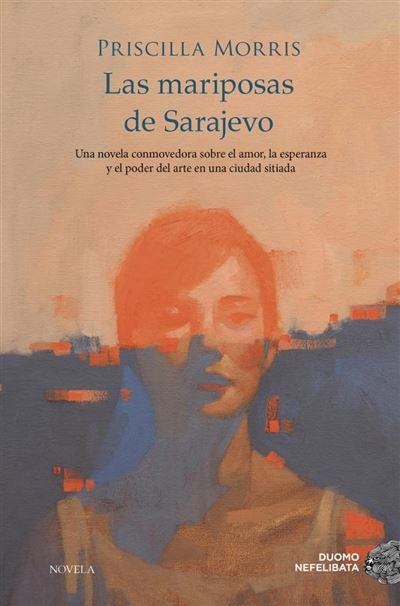 LAS MARIPOSAS DE SARAJEVO | MORRIS, PRISCILLA | Llibreria La Figaflor - Abrera