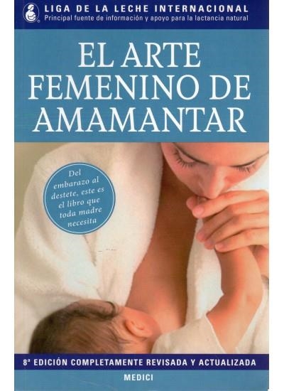 Arte femenino de amamantar, el | Liga de la Leche Internacional | Llibreria La Figaflor - Abrera