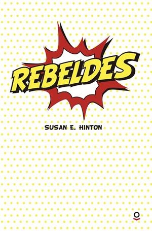 Rebeldes | Hinton, Susan E. | Llibreria La Figaflor - Abrera