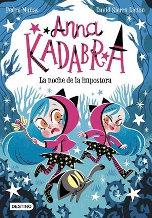 Anna Kadabra 15. La noche de la impostora | Mañas, Pedro / Sierra Listón, David | Llibreria La Figaflor - Abrera