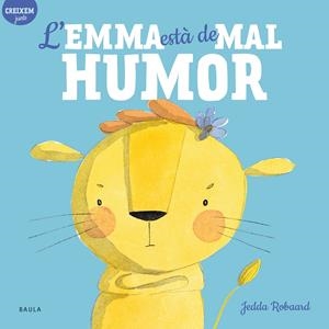 L'Emma està de mal humor | Robaard, Jedda | Llibreria La Figaflor - Abrera