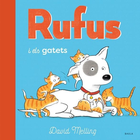 Rufus i els gatets | Melling, David | Llibreria La Figaflor - Abrera